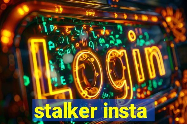 stalker insta